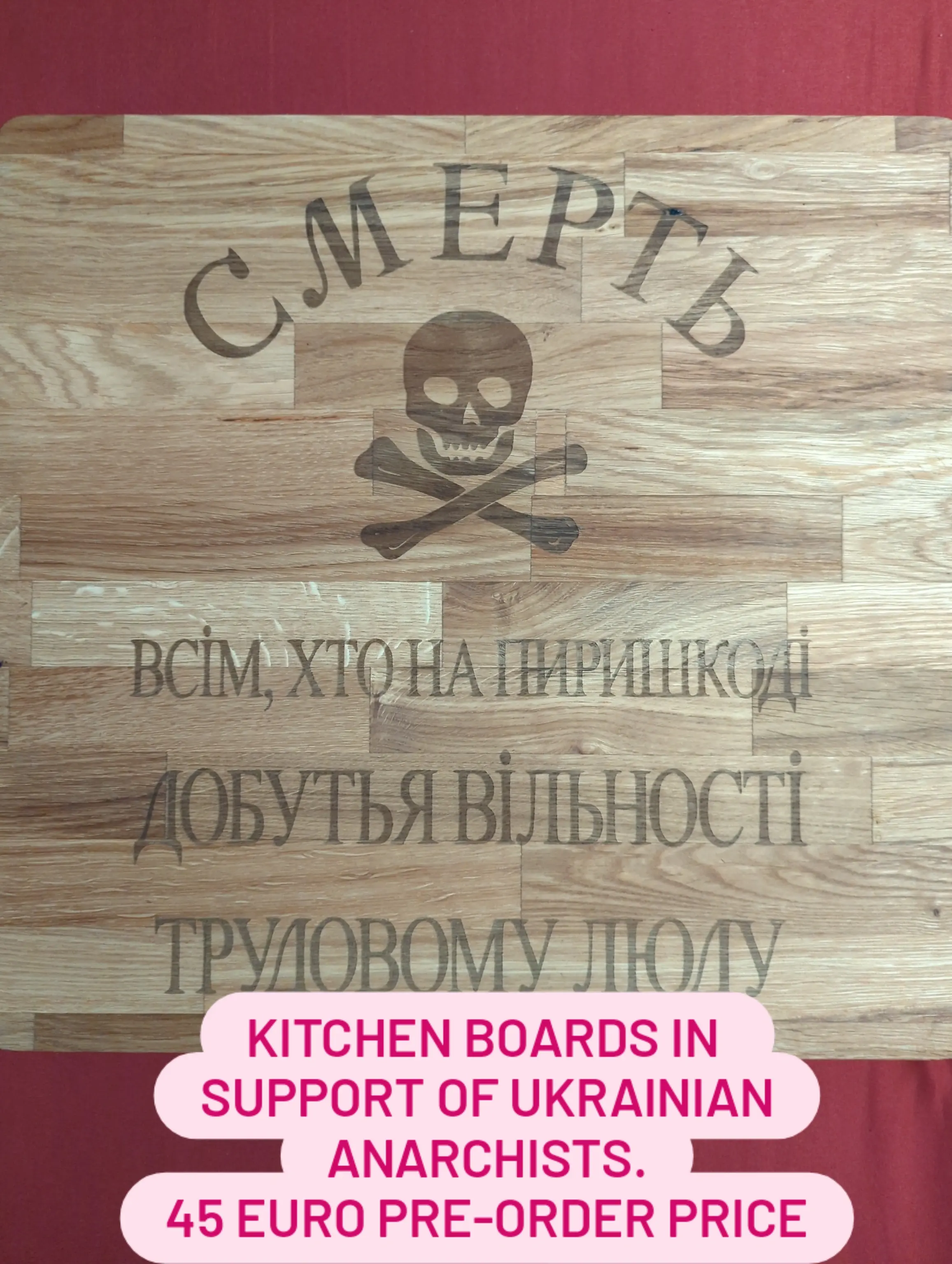 Wooden cutting board with engraving "Death to all who opposes freedom of the working people" 
