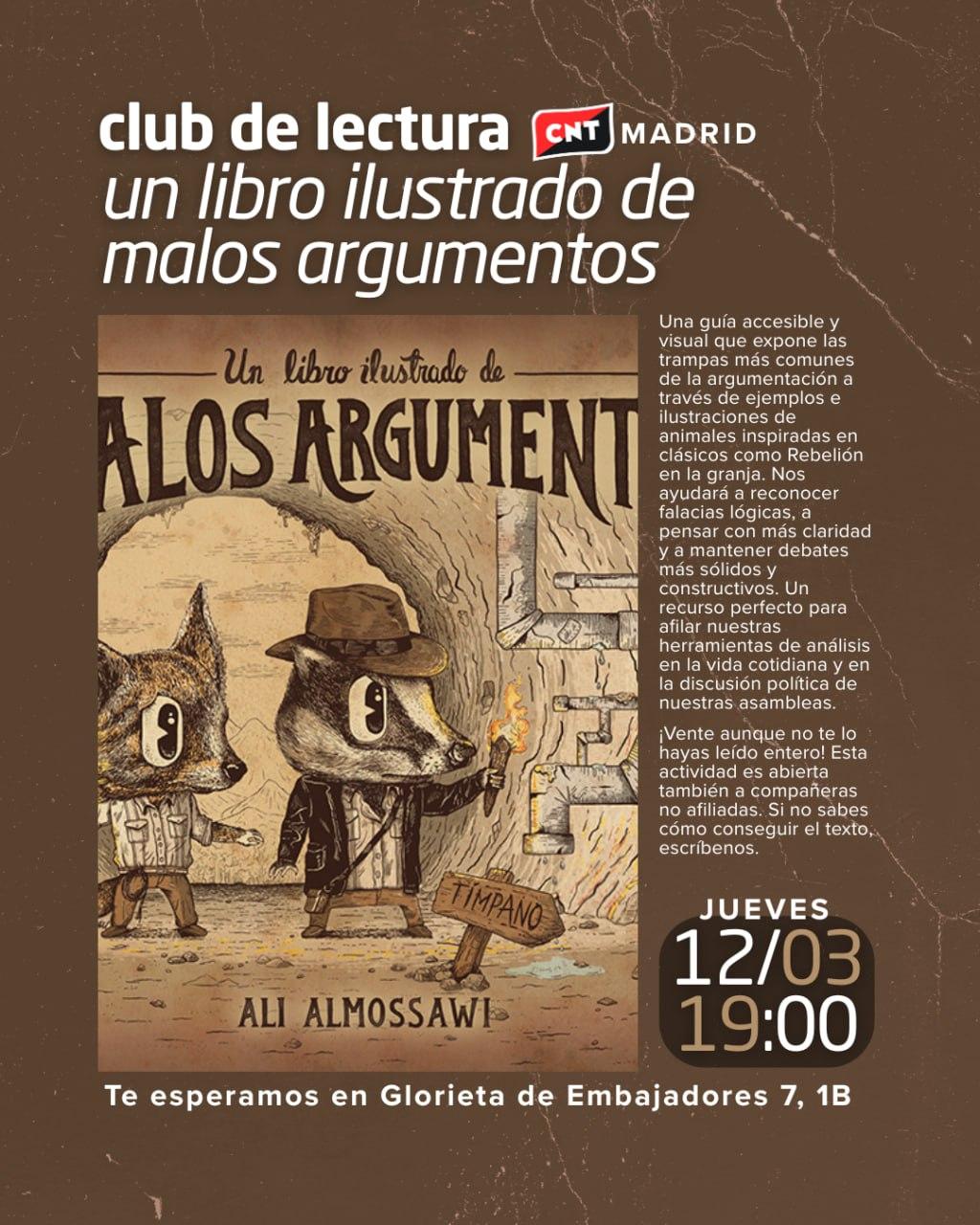 Cartel del club de lectura. Destaca la portada de Un libro ilustrado de los malos argumentos de Ali Almossawi, con dos animalillos a dos patas y con ropa se persona. Son un tejón a lo Indiana Jones y un perro. Lo importante del texto es que la cita es el jueves 12 de marzo a las 19 en el local de la glorieta de Embajadores 7, 1° B.