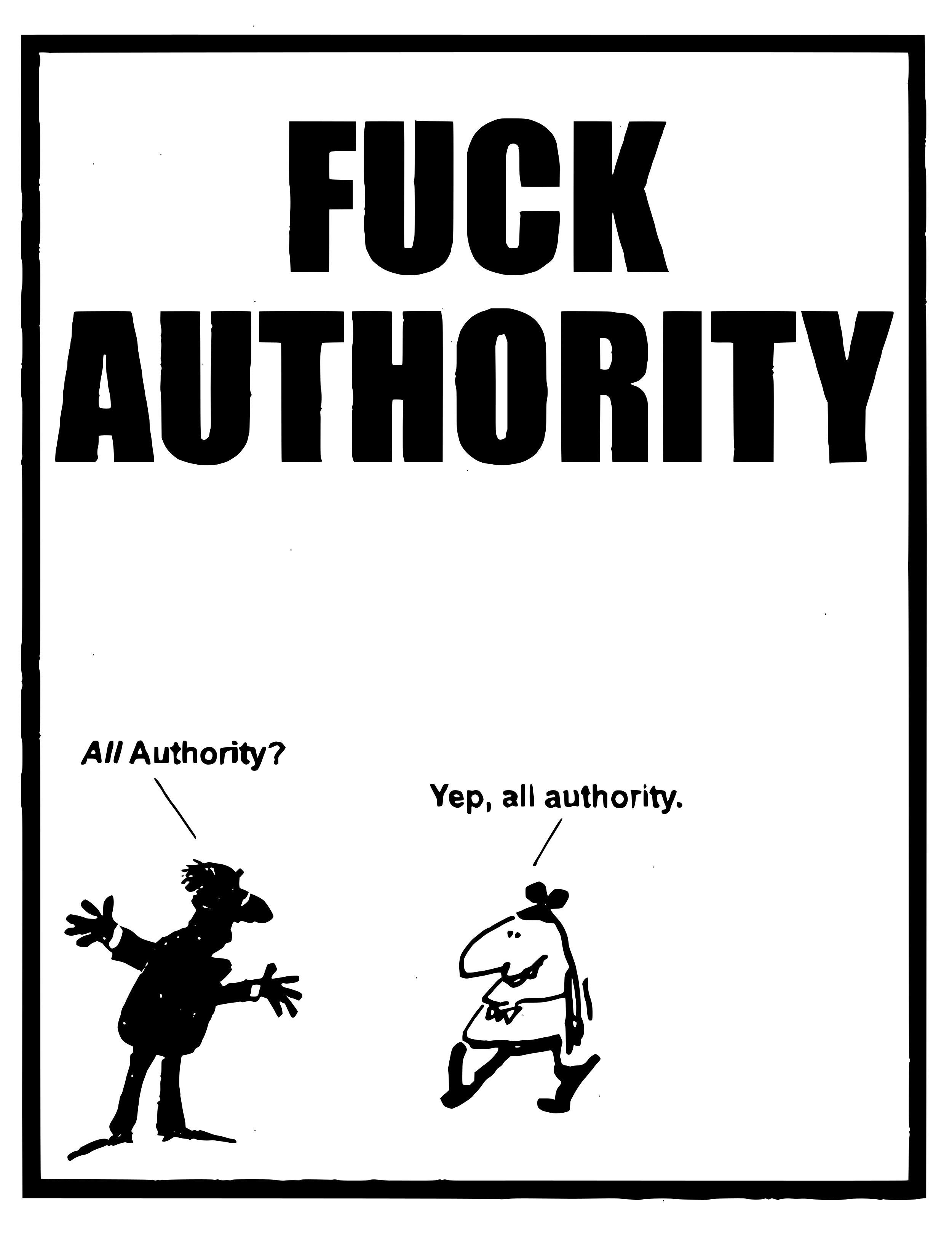 FUCKAUTHORITYAll Authority?Yep, all authority.