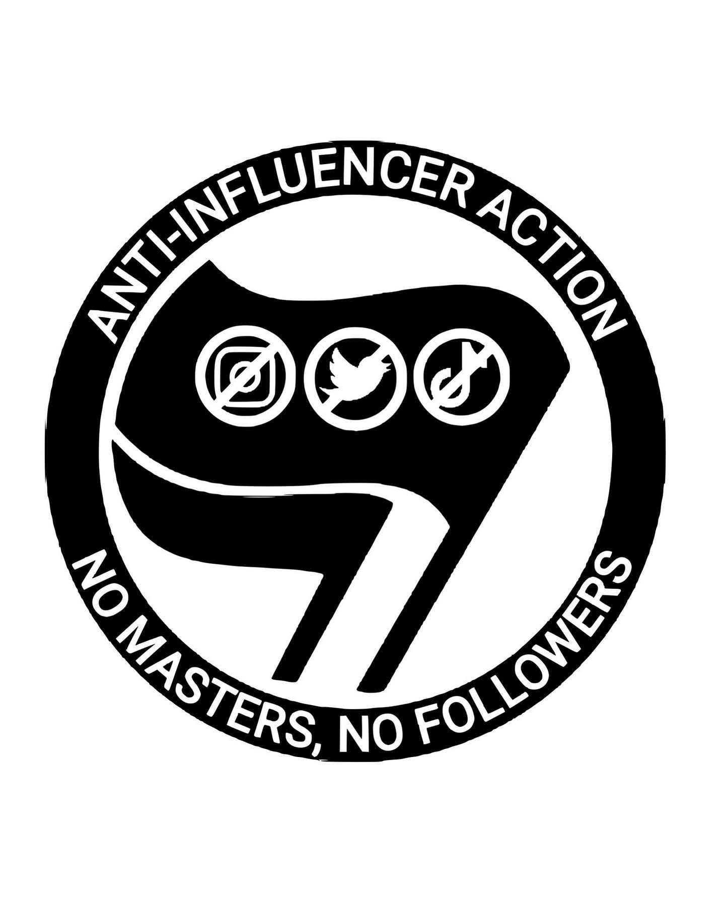 ANTI-INFLUENCER ACTIONNO MASTERS, NO FOLLOWERS