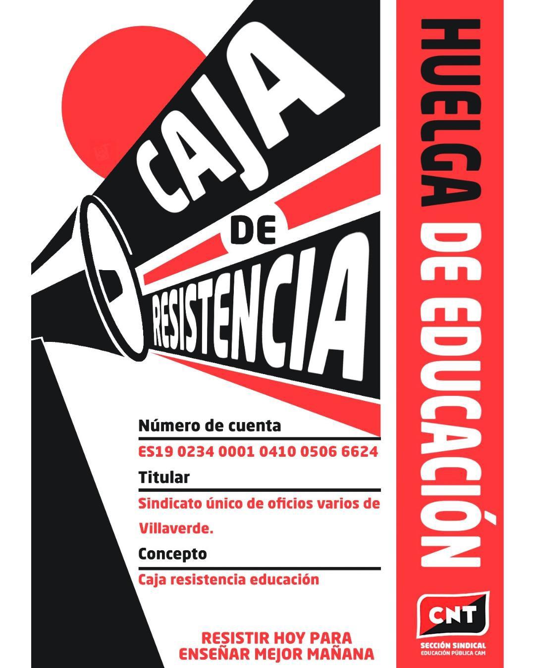 Número de cuenta: 
ES19 0234 00010410 0506 6624

Titular:
SINDICATO UNICO DE OFICIOS VARIOS DE VILLAVERDE

Concepto:
Caja resistencia educación